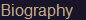Biography