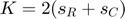 $K=2(s_R+s_C)$